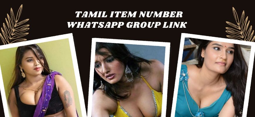 Top Active 100+ Tamil Item WhatsApp Group Link 2023 [Join Now]